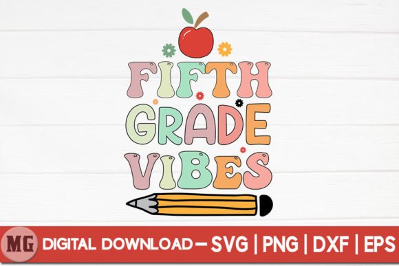 Fifth Grade Vibes - Back to School SVG for Creative Workflows