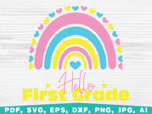Hello 1st Grade Rainbow, Back to School