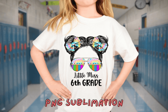 Little Miss 6th Grade Back to School PNG: A Versatile Design for Creative Projects